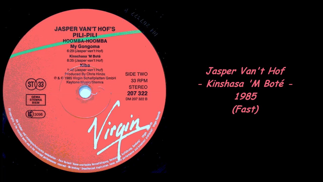Obejrzyj Jasper Van't Hof - Kinshasa 'M Boté - 1985 (Fast) w YouTube Obejrzyj Jasper Van't Hof - Kinshasa 'M Boté - 1985 (Fast) w YouTube