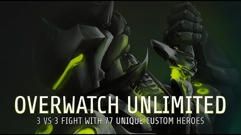 Overwatch Unlimited: 77 heroes (Workshop mode Trailer)