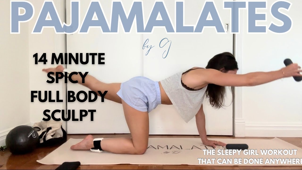14 Minute Spicy Full Body Sculpt | Pajamalates by G