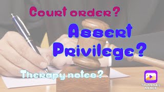 What is 'Asserting Privilege'? Court Order vs. Attorney Subpoena | LCSW TEST PREP QUESTIONS