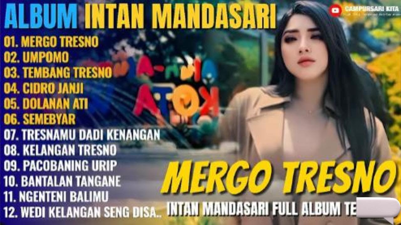 Album Intan Mandasari | MERGO TRESNO - UMPOMO - TEMBANG TRESNO, Campursari Full Album Terbaru 2025