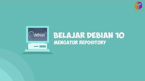 CARA KONFIGURASI REPOSITORY ONLINE LINUX DEBIAN 10