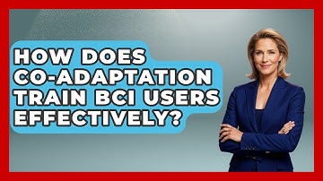 How Does Co-adaptation Train BCI Users Effectively? - Neurotech Insight Pro