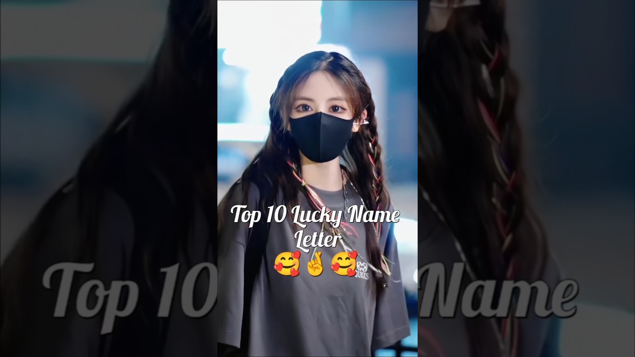Top 10 Lucky Name Letter 💌🥰✨😘
