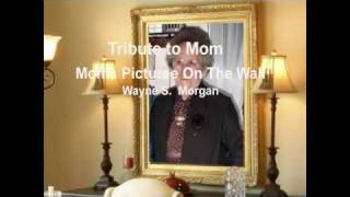 Moms Picture On The Wall (Wayne S Morgan) chords