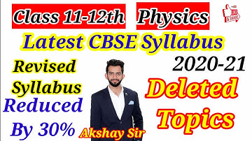 Class 11-12th Syllabus Changed 2020-21 CBSE Board  (Physics)  Reduced by 30% | Deleted Topics