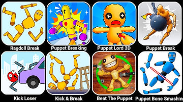 Puppet Bone Smashing, Ragdoll Break, Dancing Dummy, Kick The Ragdoll, Kick Loser, Puppet Break...