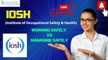 Learning Series 3 - IOSH |Working Safely Vs Managing Safely|AIM VISION SAFETY TRAINING & CONSULTING