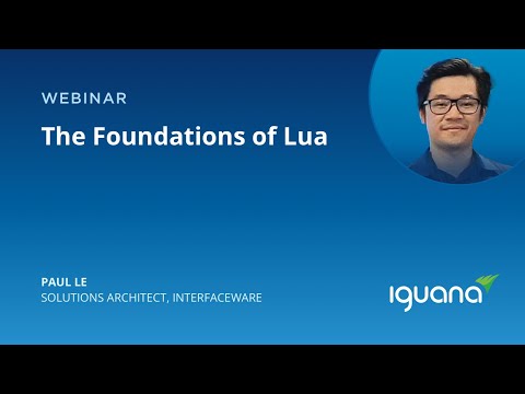 Iguana Webinar: Foundations of Lua