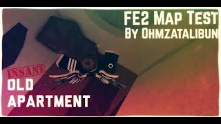 Fe2 Map Test - Old Apartment (Easy Insane) By Ohmzatalibun
