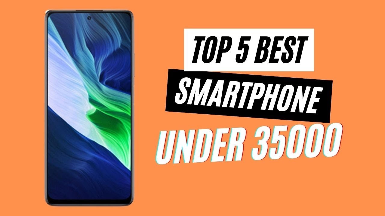 Top 5 Best Smartphone Under 35000 in Pakistan in July 2021 YouTube