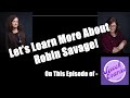 Episode 31 - Let's Learn More About Robin Savage!