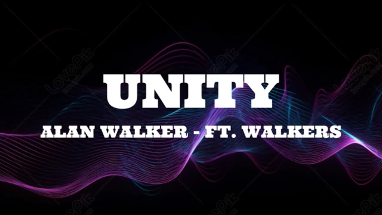 Alan Walker - Unity (Lyrics) ft. Walkers