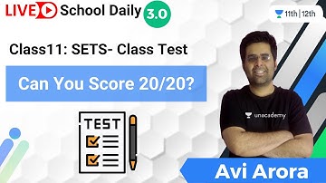Class 11 | Sets Class Test: Can You Score 20/20? | Math | Unacademy Class 11&12 | Avi Arora