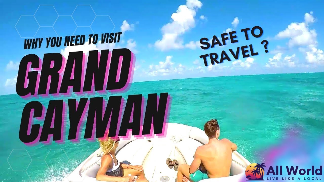 IS GRAND CAYMAN SAFE TO TRAVEL TO YouTube