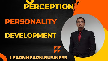 LEARNNEARN.INFO | PERCEPTION (PERSONALITY DEVELOPMENT) | ONLINE CLASS |  EARNING | SKILL DEVELOPMENT