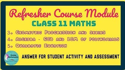 Refresher Course Module Class11 Maths ~ lesson 3, 4, 5 answers for student activity