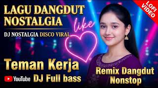 DJ DANGDUT NOSTALGIA 2026: Playlist 20 Lagu Bikin Kangen & Full Bass Nonstop | DJ Aris Team