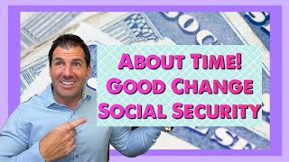 It's About Time! Social Security to Get a Good Change