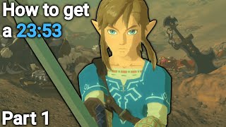 Advanced Tips and Tricks for BotW Any% | 23:53 Analysis Part 1