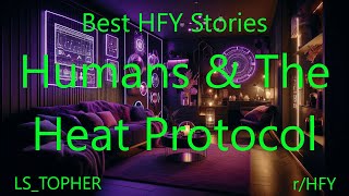 Best HFY Stories: Humans & The Heat Protocol