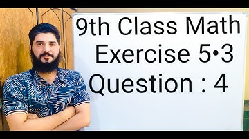 9th class Math Exercise 5.3 Question 4  Balochistan Board | FREE EDUCATION | Muhammad Hilal