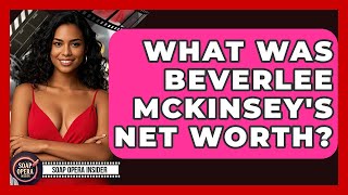 What Was Beverlee McKinsey's Net Worth? - Soap Opera Insider