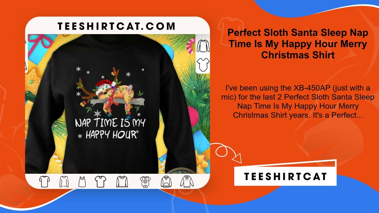 Perfect Sloth Santa Sleep Nap Time Is My Happy Hour Merry Christmas Shirt