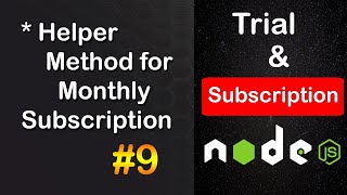 Create Helper Method for Monthly Subscription Start | Subscription Based APIs in Node JS MongoDB #9