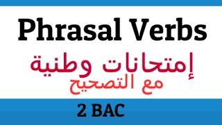 Phrasal Verbs Part 2 امتحانات وطنية مع التصحيح