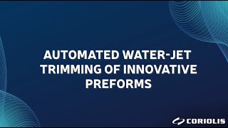 Innovative Process Coriolis Composites - Water-Jet Cutting ✂
