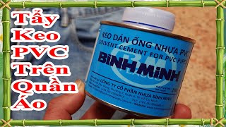Mẹo gỡ keo dán ống nước PVC dính trên quần áo hiệu quả nhất, cách ...