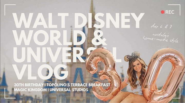 Walt Disney World Vlog | Day 6 & 7 | 30th Birthday at Topolino’s Terrace & Magic Kingdom | May 2025