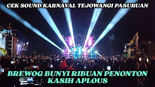 LUAR BIASA🔥BREWOG BARU BUNYI RIBUAN PENONTON KASIH APLOUS - KARNAVAL TEJOWANGI PASURUAN