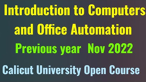 Introduction to Computers and Office Automation previous year question paper Nov 2022 Calicut Univer
