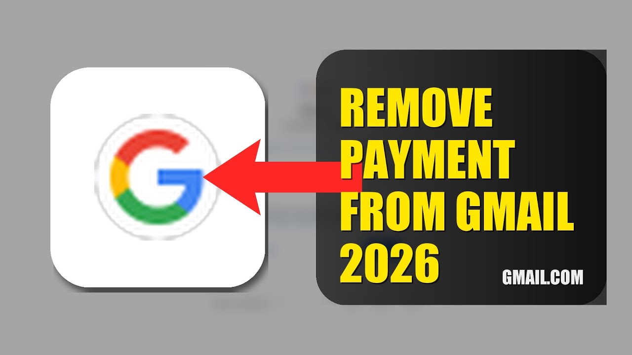 How To Remove Payment Method From Gmail 2026