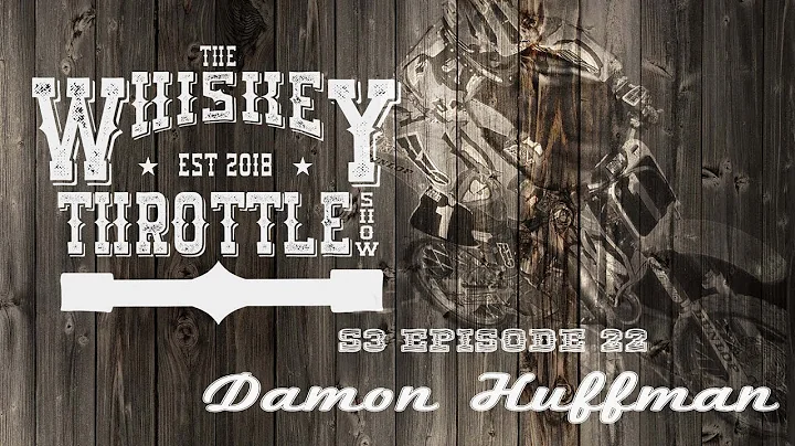 S3:EP22 DAMON HUFFMAN