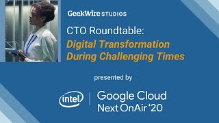 GeekWire Studios | CTO Roundtable: Digital Transformation During Challenging Times