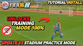 Unlock Training/Practice Mode 100% Work || New Stadium V3 || Tutorial Install || FIFA 16 MOBILE