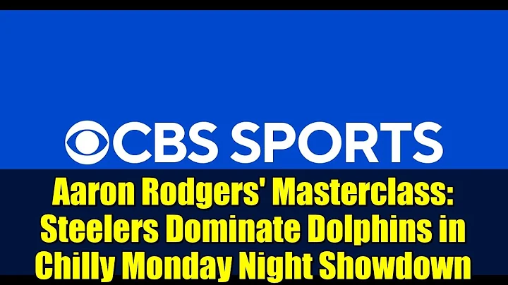 Aaron Rodgers' Masterclass: Steelers Dominate Dolphins in Chilly Monday Night Showdown