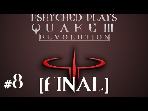 #152 | Quake III Revolution #8 [FINAL] - The Final Boss!