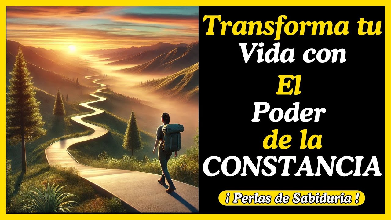 Transforma tu Vida con "El Poder de la Constancia" - YouTube