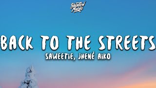 Saweetie - Back To The Streets (Lyrics) ft. Jhené Aiko