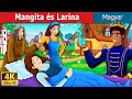 Mangita és Larina | Mangita & Larina in Hungarian | Hungarian Fairy Tales