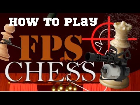 How to Play FPS Chess: The Beginner's Guide 