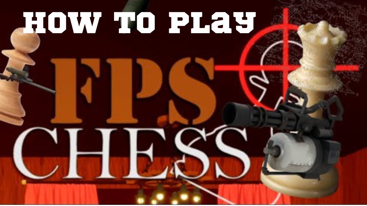 FPS Chess: Beginners' Guide (How to Play) - GamePretty