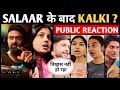 Salaar ke baad kalki 2898 hit  kalki 2898 public talk  prabhas  kalki project k public reaction