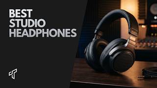 Best Studio Headphones You Can Buy Right Now (Top Picks)