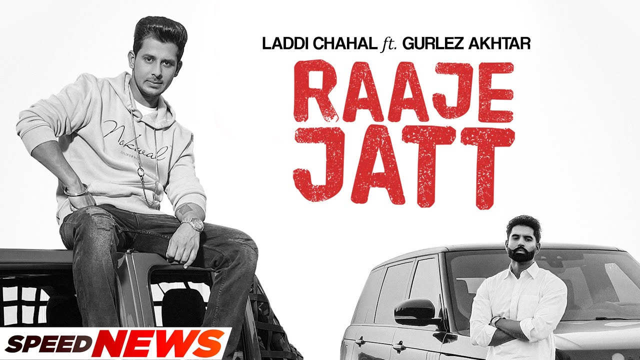 Raaje Jatt (News) | Laddi Chahal Ft Parmish Verma, Gurlez Akhtar | Starboy X | New Punjabi Song 2022