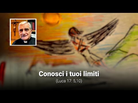 Conosci i tuoi limiti (Luca 17: 5,10)